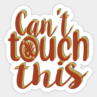 Can´t touch this Sticker